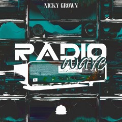 Nicky Grown - Radio Wave
