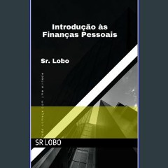 Download Ebook ❤ Introdução às Finanças Pessoais (Portuguese Edition) (<E.B.O.O.K. DOWNLOAD^>