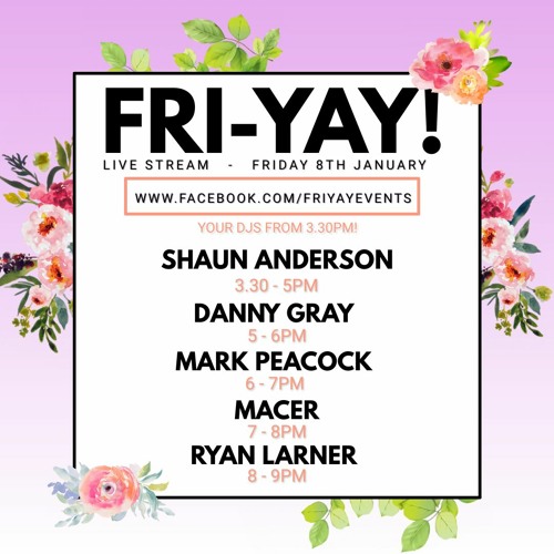 FRI - YAY! Live Streams - 8th Jan 2021 - DJ Danny Gray