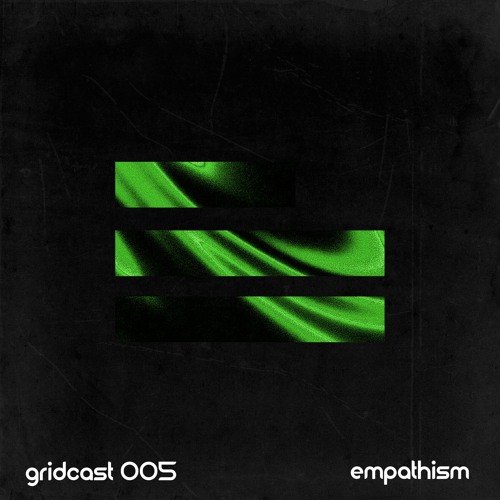empathism - gridcast (GRD005)