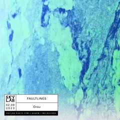 Faultlines E37 - Orsu