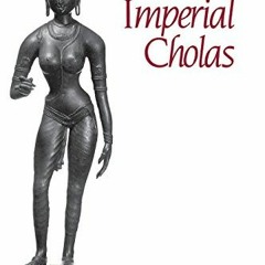 [ACCESS] PDF EBOOK EPUB KINDLE Art of the Imperial Cholas by  Vidya Dehejia 📪