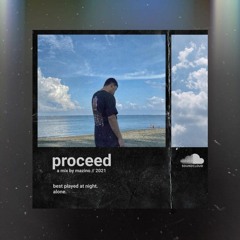 Proceed