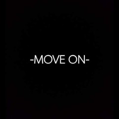 MOVE ON