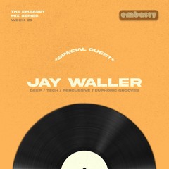 EMBASSY MIX SERIES - JAY WALLER (Preston)