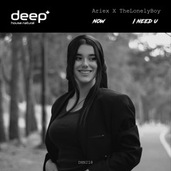 Ariex X TheLonelyBoy  - I Need U (Original Mix) DHN218