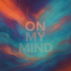 On My Mind