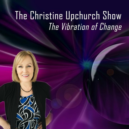 The Christine Upchurch Show - 05 - 07 - 21 - Joy is Key for Business Success