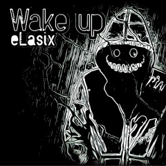Wake up