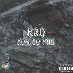 KRD - Con lo mío (Prod Mente)