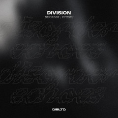Division - Disorder - DISLTD101 (OUT NOW)