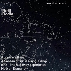 EP 7 - The Gateway Experience: An Ocean of Ink in a single drop 28.11.21 (Live performance & Dj)