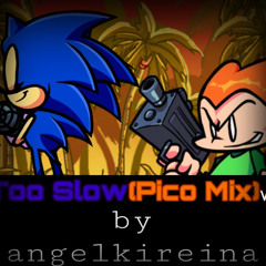 Too Slow V2 [Pico Mix] by angelkireina