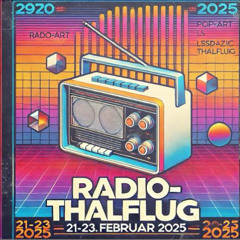 Radio Thalflug #25 - Klaus Koͤrper