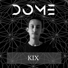 DOME - Kix Podcast #3