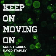 Keep On Moving On