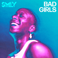 SM:LY - Bad Girls