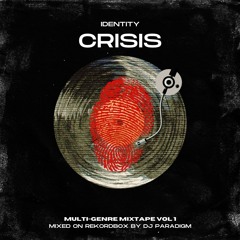 Identity Crisis Vol. 1 (UK, Dubstep, DNB Mix)