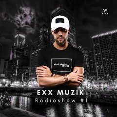 EXX MUZIK RADIOSHOW #1