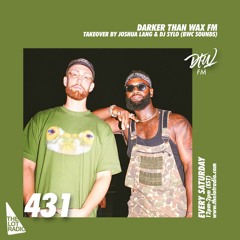 Darker Than Wax FM #431 w/ Joshua Lang & DJ Sylo (BWC Sounds) • 31st August 2024