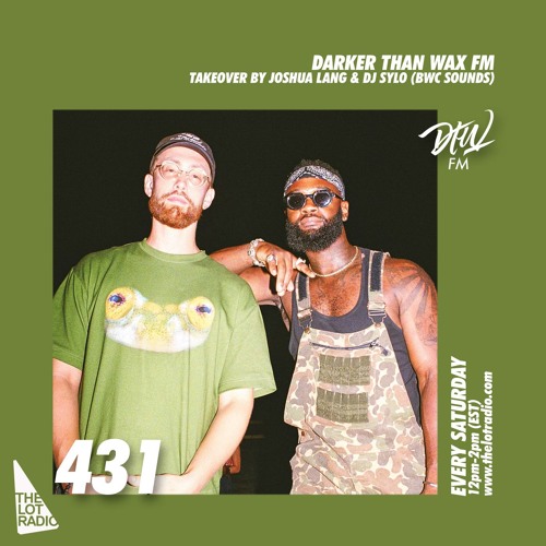 Darker Than Wax FM #431 w/ Joshua Lang & DJ Sylo (BWC Sounds) • 31st August 2024