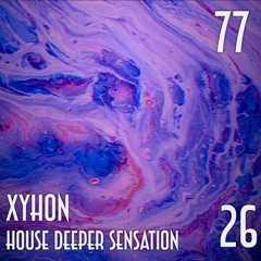 SESSION 77, House Deeper Sensation 26 (Deep & Melodic)