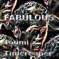 Toumi x Timereaper - Fabulous  (Free Download)