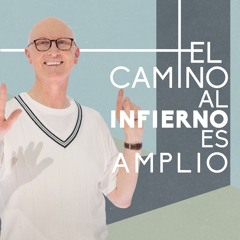 El camino al infierno es amplio - Andrés Corson