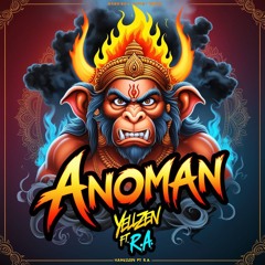 ANOMAN - R.A FT ZYEN#BOOTLEG