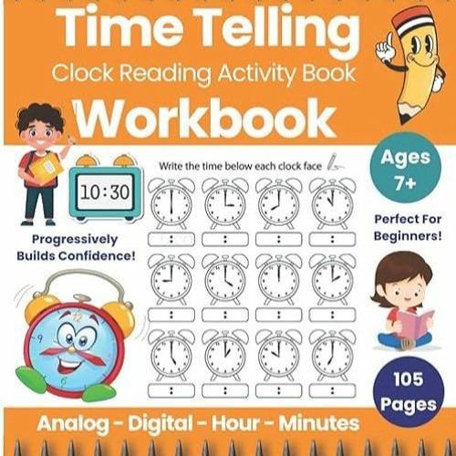 free read (✔️pdf❤️) How To Tell Time For Kids: Telling Time on Digital and Analo