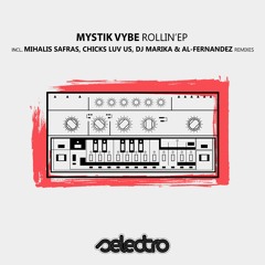 Mystik Vybe - Rollin' (Mihalis Safras Remix)