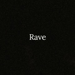 Rave