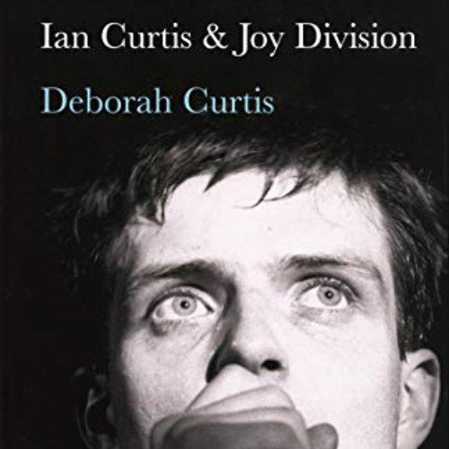 Stream [Read] PDF 📮 Touching from a Distance: Ian Curtis and Joy ...