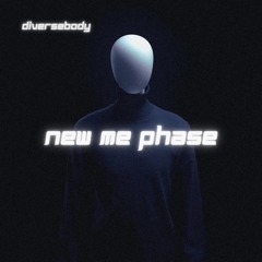 new me phase