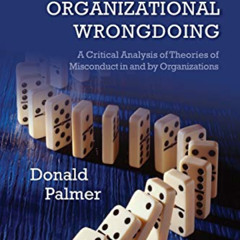 free EBOOK 💙 Normal Organizational Wrongdoing: A Critical Analysis of Theories of Mi