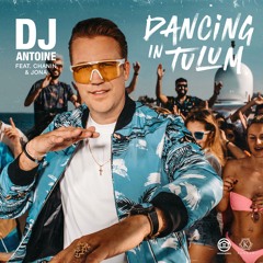 Dancing In Tulum (DJ Antoine vs Mad Mark 2k23 Extended Mix)