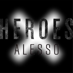 Alesso feat. The XX - Intro vs Heroes(filtered) FREE DOWNLOAD