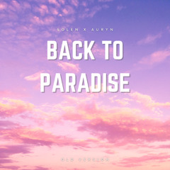 Solen x Auryn - Back To Paradise (Old ID Version)