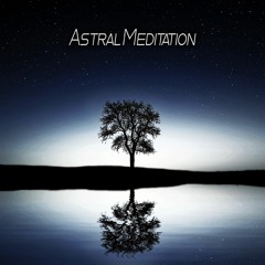 Astral Meditation