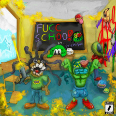 fucc schoo ft prettifun