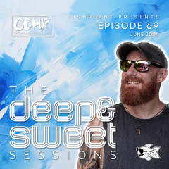 Fishplant | 08 June 2024 | ODH RADIO | The Deep & Sweet Sessions Ep69
