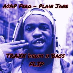 A$AP Ferg - Plain Jane (TRAXX DnB flip)