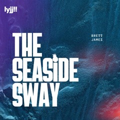 The Seaside Sway
