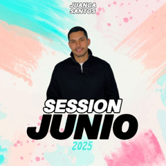 SESSION JUNIO 2025 (JUANCA SANTOS)
