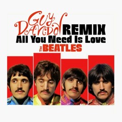 The Beatles - All You Need Is Love ( Guy Davidov Remix)