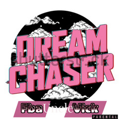 Dream Chaser - FBA.UncleVick