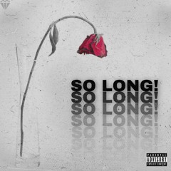 So Long! (Feat. Sphnxy) [Prod. Bruferrbeatz]