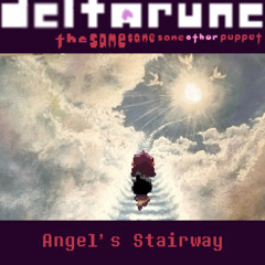 Angel's Stairway - [Deltarune; The Same Same Same Other Puppet]