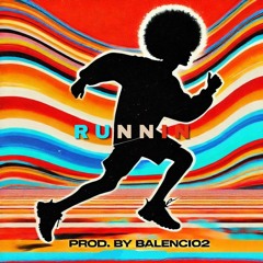 runnin (prod. Balenci02)