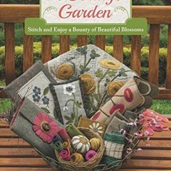 GET EPUB KINDLE PDF EBOOK A Cottage Garden: Stitch and Enjoy a Bounty of Beautiful Blossoms by  Kath